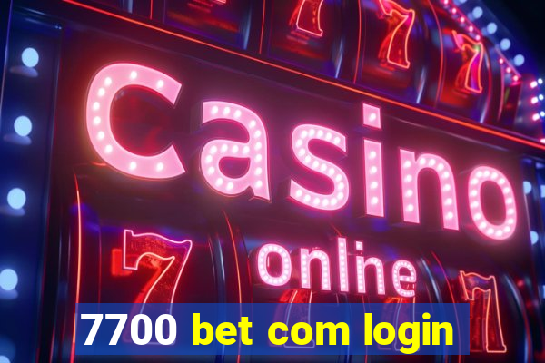 7700 bet com login